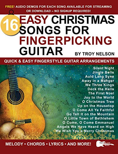 16 Easy Christmas Songs for Fingerpicking Guitar: Quick & Easy Fingerstyle Guitar Arrangements (Strum It! Pick It! Sing It!) (English Edition)