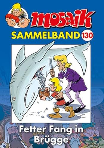 MOSAIK Sammelband 130 Softcover: Fetter Fang in Brügge
