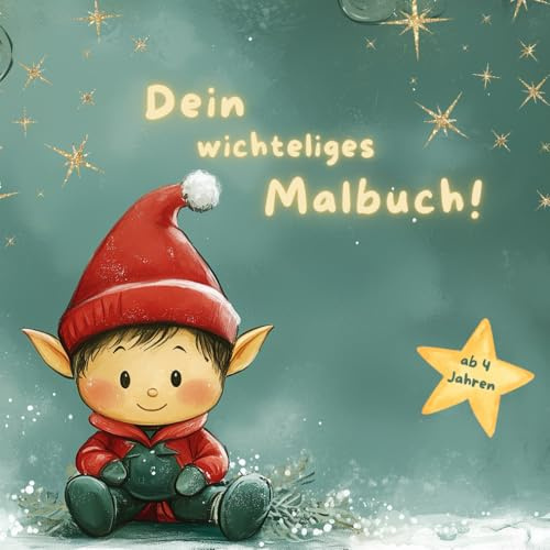 Weihnachtliches Wichtel-Malbuch für Kinder ab 4 Jahren.: 30 fröhliche Motive für eine besinnliche Weihnachtszeit.