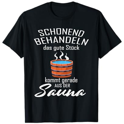 Sauna Schonend behandeln Wellness Saunagang Saunabad T-Shirt