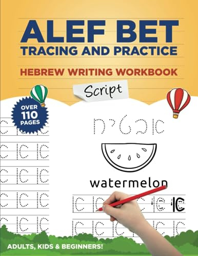 Alef Bet Tracing and Practice Hebrew Writing Workbook Script: Learn to write Hebrew Alphabet, Cursive Alef Bet workbook for beginners, primer for kids and adults