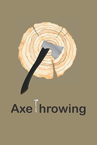 Axe Throwing: Brown Axe Wood Ring Cover, Scorebook to record games with an Opponent, 3 Rounds 5 Throws, Axe Thrower Journal, Ax Information Logbook