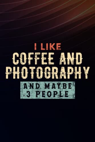 Boss Gifts I Like Coffee And Photography And Maybe 3 People Gift Quote: Coffee And Photography, Employee Appreciation Gifts for Staff Members - ... (Employee Recognition Gifts),Schedule