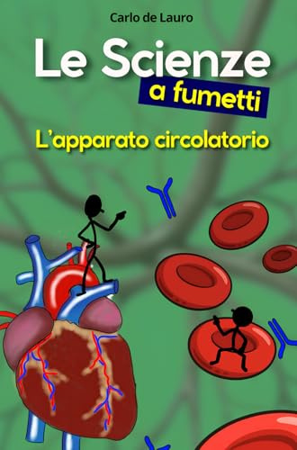 Le Scienze a fumetti: L'apparato circolatorio