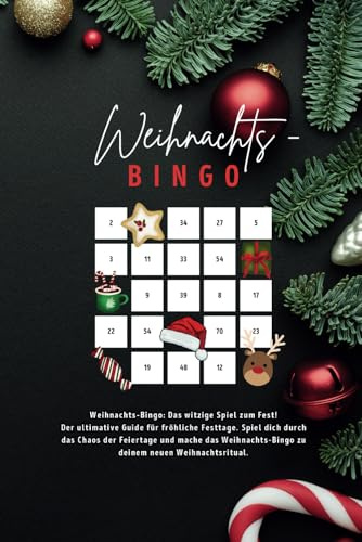Weihnachts-Bingo: Das witzige Spiel zum Fest! Der ultimative Guide für fröhliche Festtage. Spiel dich durch das Chaos der Feiertage und mache das Weihnachts-Bingo zu deinem neuen Weihnachtsritual.