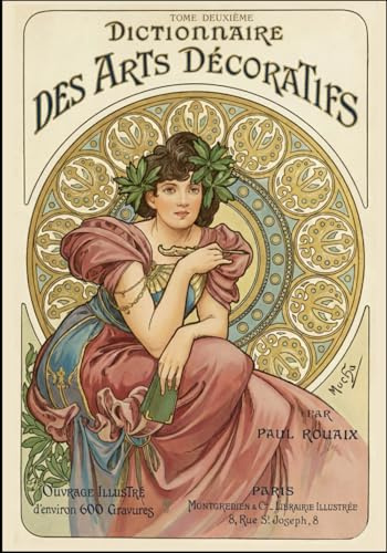 Dictionnaire des Arts Décoratifs: Corpus de Référence Incontournable dans tous les Arts Décoratifs, de l'Antiquité à l'Art Nouveau, riche de milliers d'entrées et de gravures.