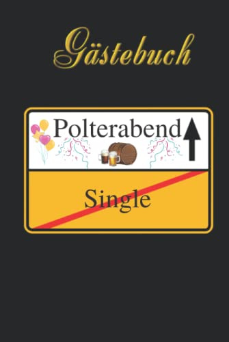 Gästebuch Polterabend Wie wollen heiraten Ortsschild Junggesellenabschied JGA Hochzeitsbrauch Junggesellenparty Erinnerungsbuch Party Verkehrsschild ... Hochzeit Hochzeitsbuch A5 100 Seiten