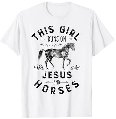 This Girl Runs On Jesus And Horses Horse Riding Equestrian T-Shirt