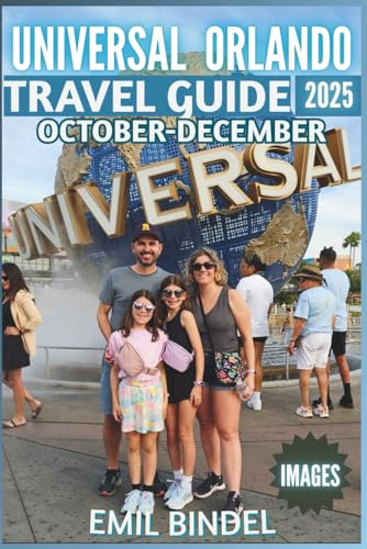 Universal Orlando Travel Guide October-December 2025: Beyond Expectations: Smart Planning, Insider Tips, and Unforgettable Experiences - Fully Illustrated with Stunning Images.