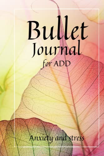 Bullet Journal for ADD: Anxiety and Stress