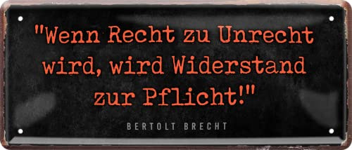 Blechschild ''Wenn Recht zu Unrecht wird, Widerstand Pflicht'' 28x12cm Geschenk Lustige Sprüche Feier Vintage Retro Geburtstag Deko Party Überraschung Fan Weisheiten Leben Sprichwörter Life