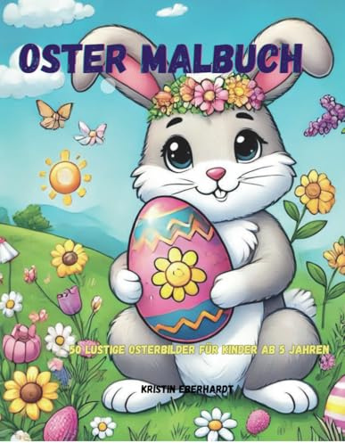 Oster Malbuch: 50 lustige Osterbilder für Kinder ab 5 Jahren