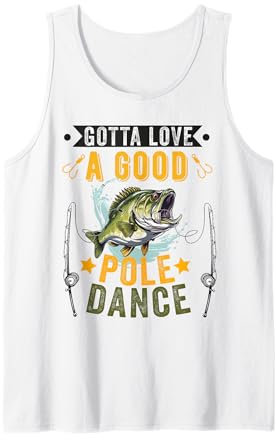 Gotta Love a Good Pole Dance Lustig Angeln Ehemann Männer Tank Top