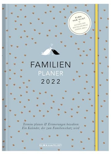 Elma van Vliet Familienplaner 2022: Termine planen & Erinnerungen bewahren - Ein Kalender, der zum Familienschatz wird