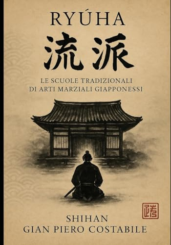Ryuha: Le Scuole Tradizionali di Arti Marziali Giapponesi