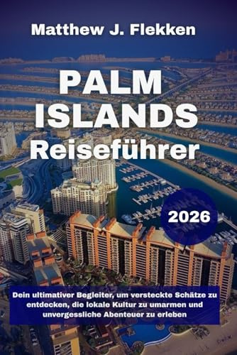 Palm Islands Reiseführer 2026: Dein ultimativer Begleiter, um versteckte Schätze zu entdecken, die lokale Kultur zu umarmen und unvergessliche Abenteuer zu erleben