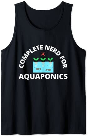 Complete Nerd for Aquaponics | Men Women Kids Aquaponics Tank Top