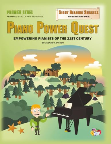 Piano Power Quest – Sight Reading Success – Primer Level: Book 3 of 4: Sight Reading for Piano Power Quest Piano Method (Piano Power Quest Piano Method – Primer Level)