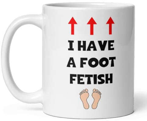 Confidently Quirky - I Have A Foot Fetish White Mug, Funny Foot Secret Santa, Naughty Christmas Gift, Joke Mug for Man, Brithday Gift For Best Mate