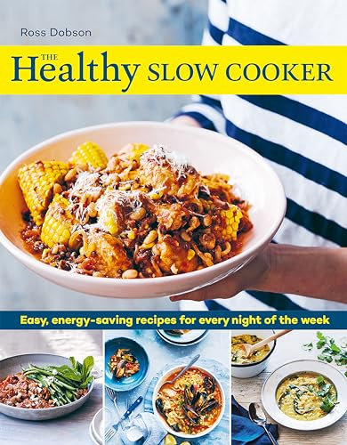 The Healthy Slow Cooker: Loads of veg; smart carbs; vegetarian and vegan choices; prep, set and forget (English Edition)