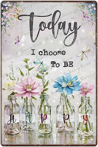 Schild mit Aufschrift Today I Choose To Be Happy, Blumen- und Libellen-Gartenschild, inspirierende Wanddekoration, Küchenschilder mit Sprüchen, Retro-Stil, Schlafzimmerdekoration für Frauen, 30,5 x