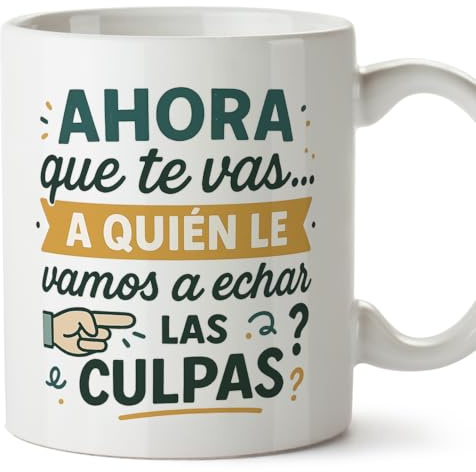 MUGFFINS taza despedida compañero trabajo con frase Ahora que te vas… ¿a quién le vamos a echar las culpas? en Español | regalo despedida compañera graciosa divertida | 330 Ml | Adiós compa v1