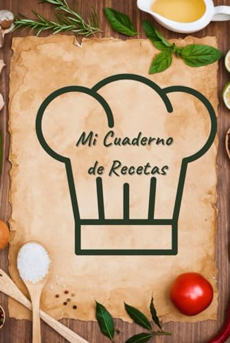 Mi Cuaderno de Recetas: Libro de Cocina para completar con tus Recetas Personalizadas. 125 Recetas con Índice y notas.