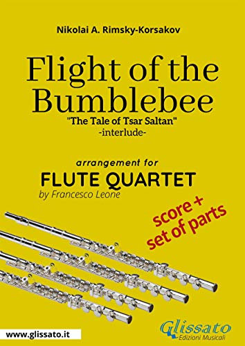 Flight of The Bumblebee - Flute Quartet Score & Parts: The Tale of Tsar Saltan interlude (English Edition)