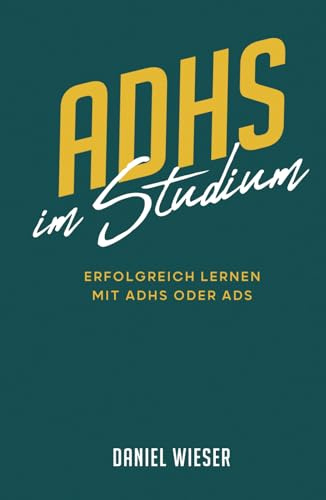 ADHS im Studium: Erfolgreich lernen mit ADHS oder ADS