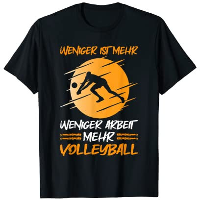 Weniger Ist Mehr Weniger Arbeit Mehr Beach Volleyball T-Shirt