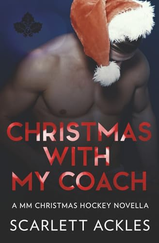 Christmas with My Coach: A MM Christmas Hockey Novella