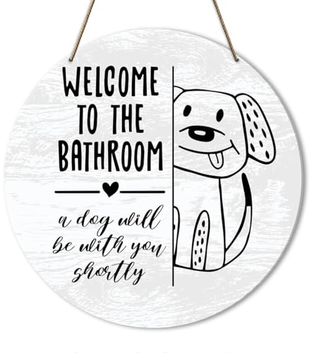 Welcome to The Bathroom A Dog Will Be with You Shortly Sign, Funny Bathroom Wall Art Hanging Decor for Toilet Powder Room Restroom Decorations, Dog Lover Gifts for Women Men