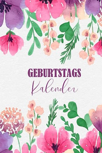 Geburtstagskalender: Nie wieder Geburtstage vergessen | Jahresunabhängig, Kalender, Planer zum Eintragen für Geburtstage, Jahrestage & Adressen A5