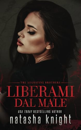 Liberami dal male: 2 (The Augustine Brothers - La serie completa)