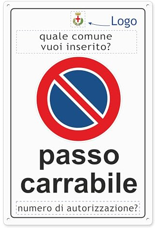 Pubblimania PASSO CARRABILE con PERSONALIZZAZIONE E LOGO DEL COMUNE in alluminio Composito 3 mm (Cm 40x60)