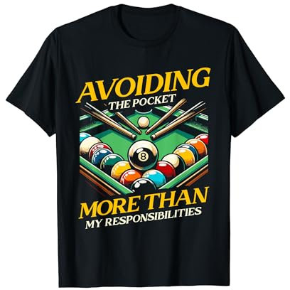 Den Pocket-Snooker zu meiden ist mehr als meine Pflicht T-Shirt