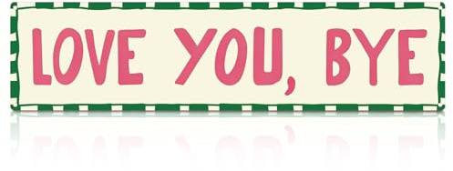 Love You Bye Sign, Heartwarming Aluminum Metal Sign, Vintage Love You Bye Above Door Signs for Bedroom, Living Room, Hallway, Garden, 16x4in