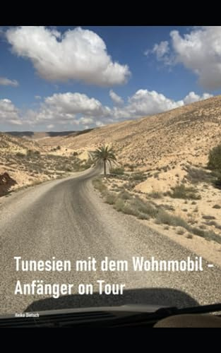 Tunesien mit dem Wohnmobil - Anfänger on Tour