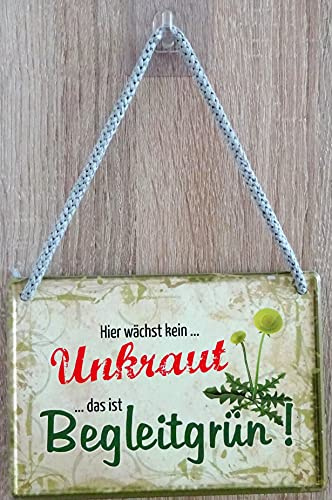 Hängeschild Schild 16x11cm - Hier wächst keine Unkraut das ist Begleitgrün
