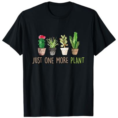 Just One More Plant Succulent Cactus Succa Gardening Maglietta