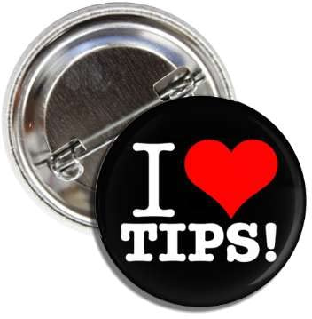 I Love Tips Button Badge Pin Waitress Waiter Hairdresser Valet Delivery Driver