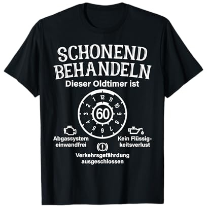 Schonend Behandeln Oldtimer Ist 60 Plakette 60. Geburtstag T-Shirt