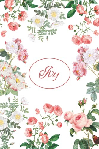 Ivy: Lined Notebook with Personalized Name Ivy: 6x9 120 Pages - Personalized Name gift, School gifts, Gift for Ivy Notebook(art-1): Ivy: Lined ... gift, School gifts, Gift for Ivy Notebook