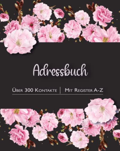 Adressbuch: Adressverwaltung leicht gemacht, Register. (Adressen, Telefonnummern, Emailadressen, Geburtstag von Freunden und Bekannten)