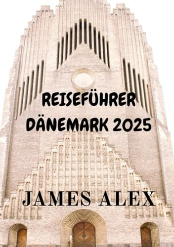 REISEFÜHRER DÄNEMARK 2025: Enthüllung der Geheimnisse nordischer Schönheit und Kultur