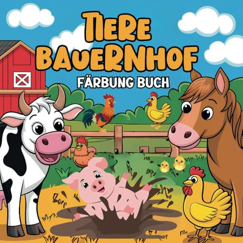 Bauernhof Tiere Färbung Buch: Unterhaltsame und Lehrreiche Malvorlagen für Kinder von 2-4 Jahren, mit Kühen, Schweinen, Hühnern, Pferden und Mehr | ... Tierliebhaber und Aufstrebende Künstler.