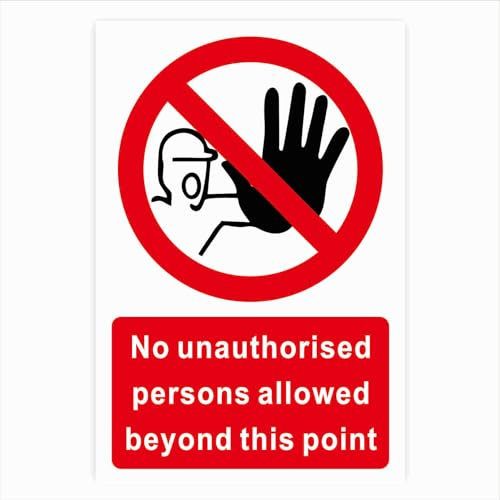 No Unauthorized Persons Allowed Beyond This Point - Safety Warning Sign, Off Limits, You Are Not Allowed At This Point Signage, Easy Installation, Rigid PVC, 200mm x 300mm Pack of 5