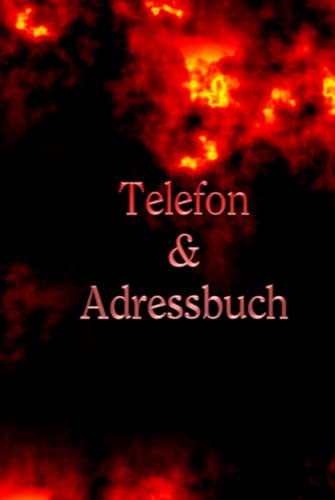 Telefonbuch Adressbuch Notizbuch Geburtstagskalender Geburtstag Jubiläum Adressen Handy Nummern Telefonnummern Notfallnummern E-Mail Adressen ... Schreibheft Notizheft Feuer Flammen