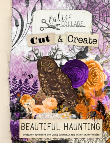 Beautiful Haunting Junk Journal Ephemera Book: Halloween Ephemera for Junk Journals, Art Journals, and Other Paper Crafts