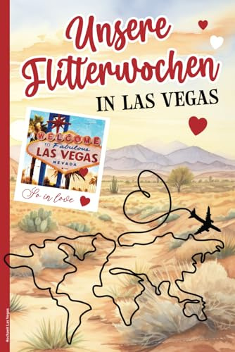 Hochzeit Las Vegas: Reisetagebuch Las Vegas für Flitterwochen Tagebuch zum Ausfüllen für 3 Wochen Hochzeit Reise mit Bucket Liste das Geschenk Honeymoon für Brautpaar zur Erinnerung an den Urlaub